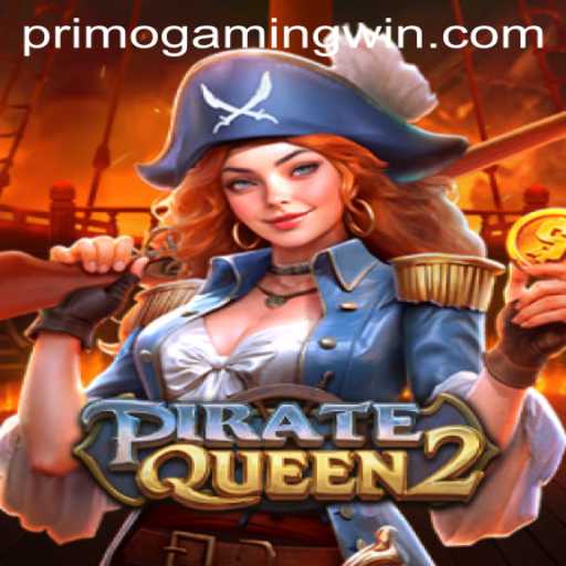 Discover the Thrilling World of PirateQueen2 with PrimoGaming